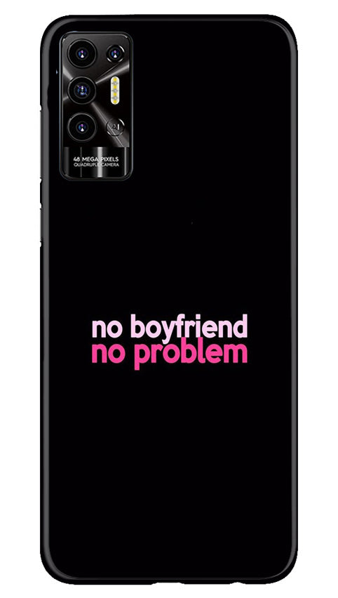 No Boyfriend No problem Mobile Back Case for Tecno Pova 2 (Design - 138) No Boyfriend No problem Case for Tecno Pova 2 (Design - 138)