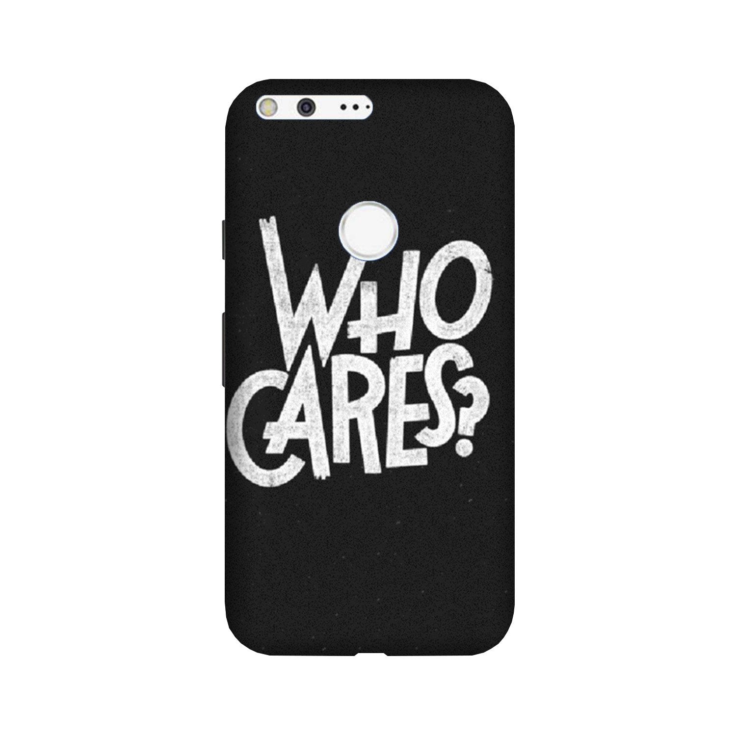 Who Cares Case for Google Pixel Who Cares Case for Google Pixel