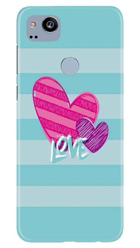 Love Mobile Back Case for Google Pixel 2 (Design - 299) Love Case for Google Pixel 2 (Design No. 299)