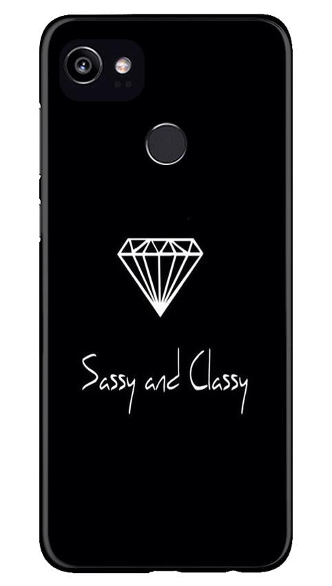 Sassy and Classy Mobile Back Case for Google Pixel 2 XL (Design - 264) Sassy and Classy Case for Google Pixel 2 XL (Design No. 264)