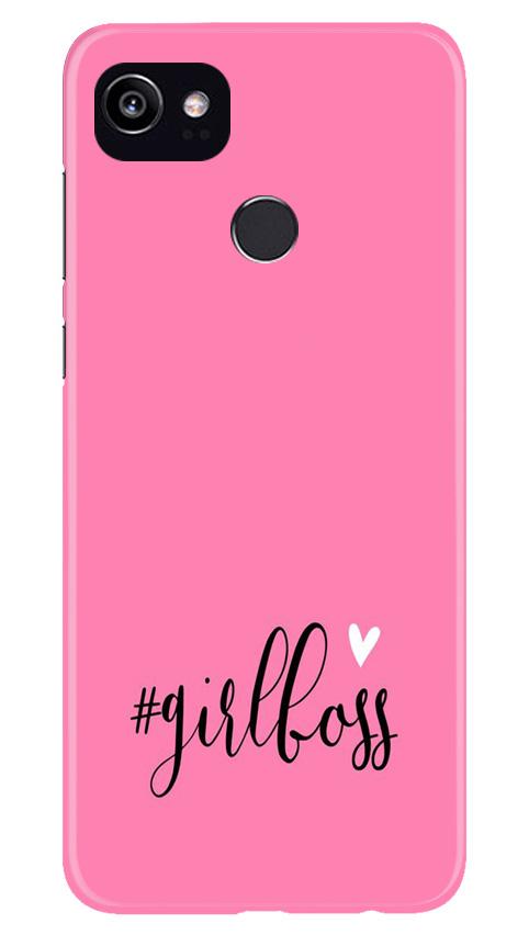 Girl Boss Pink Mobile Back Case for Google Pixel 2 XL (Design - 269) Girl Boss Pink Case for Google Pixel 2 XL (Design No. 269)