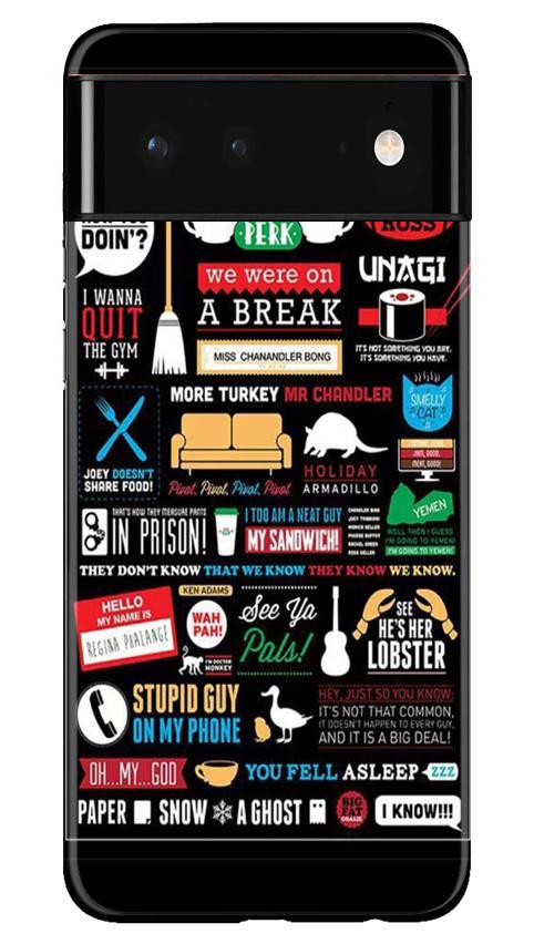 Friends Mobile Back Case for Google Pixel 6 Pro (Design - 145) Friends Case for Google Pixel 6 Pro (Design - 145)