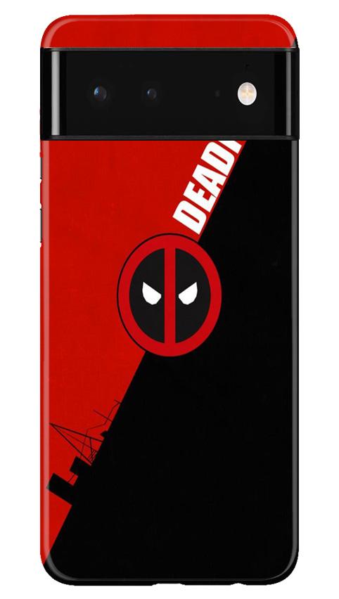 Deadpool Mobile Back Case for Google Pixel 6 (Design - 248) Deadpool Case for Google Pixel 6 (Design No. 248)