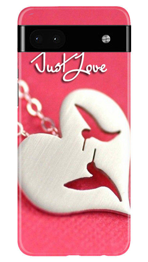Just love Mobile Back Case for Google Pixel 6a (Design - 88) Just love Case for Google Pixel 6a