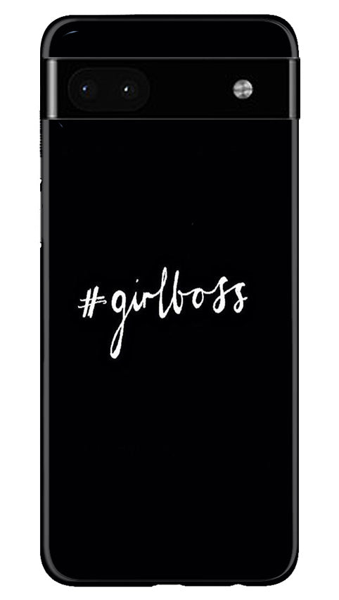 Like a Girl Boss Mobile Back Case for Google Pixel 6a (Design - 234) Like a Girl Boss Case for Google Pixel 6a (Design No. 234)