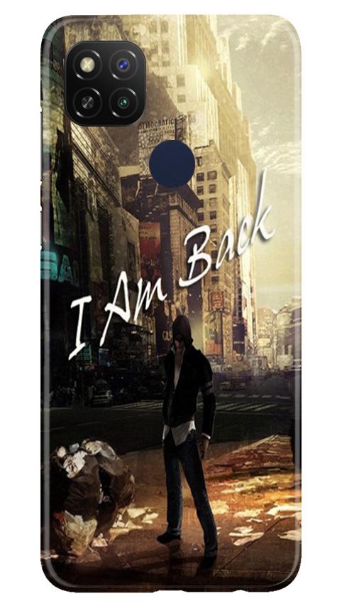 I am Back Mobile Back Case for Poco C31 (Design - 296) I am Back Case for Poco C31 (Design No. 296)