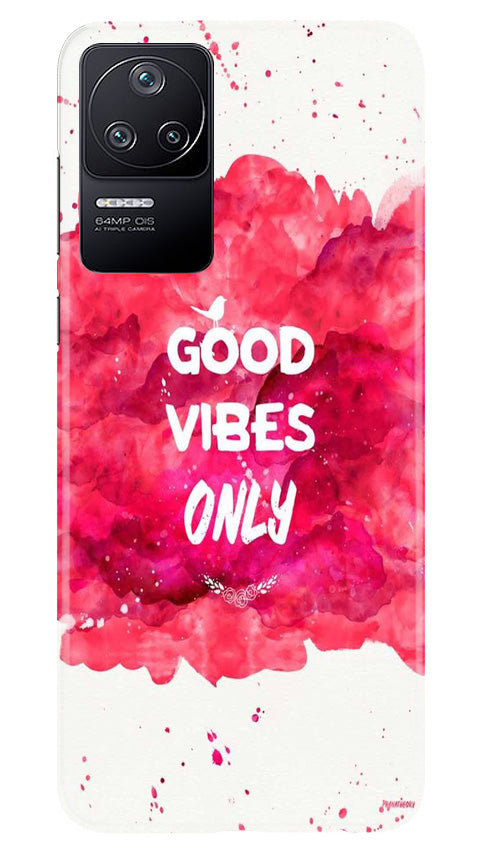 Good Vibes Only Mobile Back Case for Poco F4 (Design - 351) Good Vibes Only Mobile Back Case for Poco F4 (Design - 351)