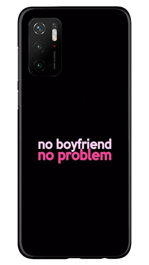 No Boyfriend No problem Mobile Back Case for Poco M3 Pro (Design - 138) No Boyfriend No problem Case for Poco M3 Pro (Design - 138)