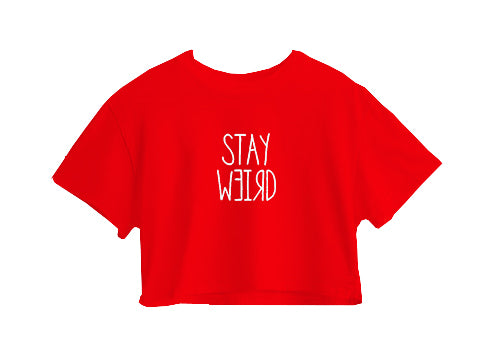 STAY WEIRD CROP TOP STAY WEIRD CROP TOP