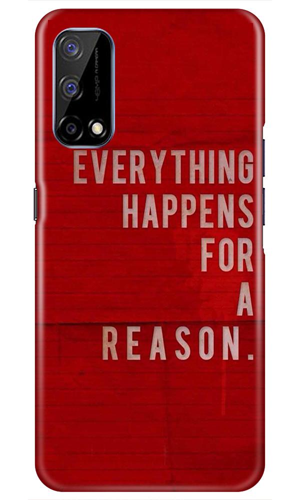 Everything Happens Reason Mobile Back Case for Realme Narzo 30 Pro (Design - 378) Everything Happens Reason Mobile Back Case for Realme Narzo 30 Pro (Design - 378)