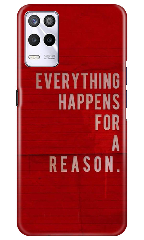 Everything Happens Reason Mobile Back Case for Realme 9 5G (Design - 337) Everything Happens Reason Mobile Back Case for Realme 9 5G (Design - 337)