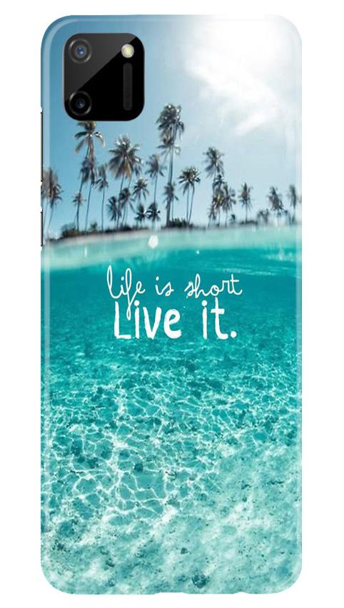 Life is short live it Mobile Back Case for Realme C11 (Design - 45) Life is short live it Case for Realme C11