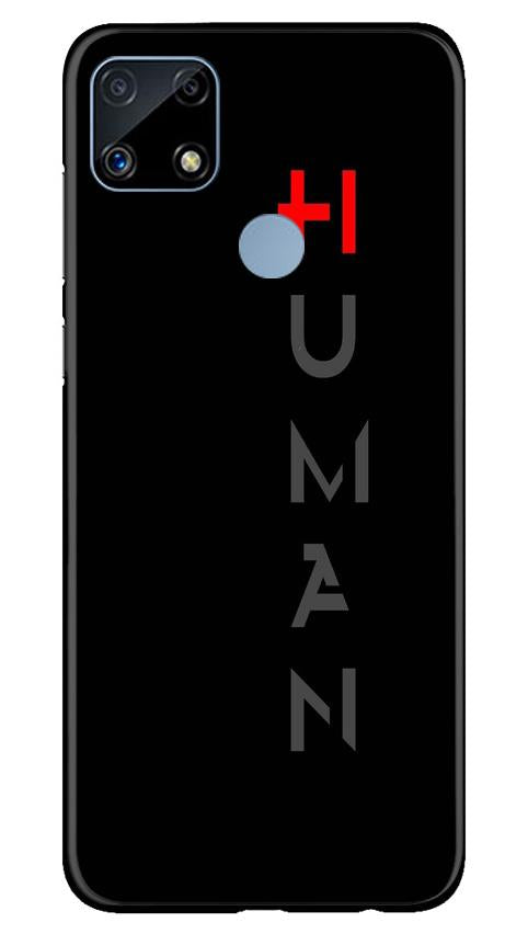 Human Mobile Back Case for Realme C25 (Design - 141) Human Case for Realme C25 (Design - 141)
