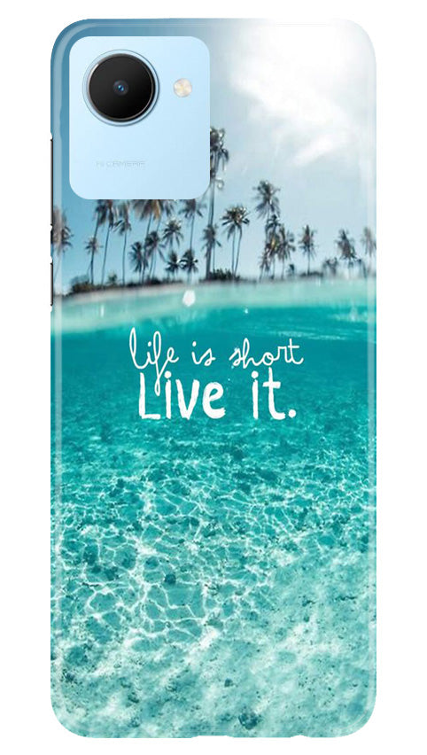 Life is short live it Mobile Back Case for Realme C30 (Design - 45) Life is short live it Case for Realme C30
