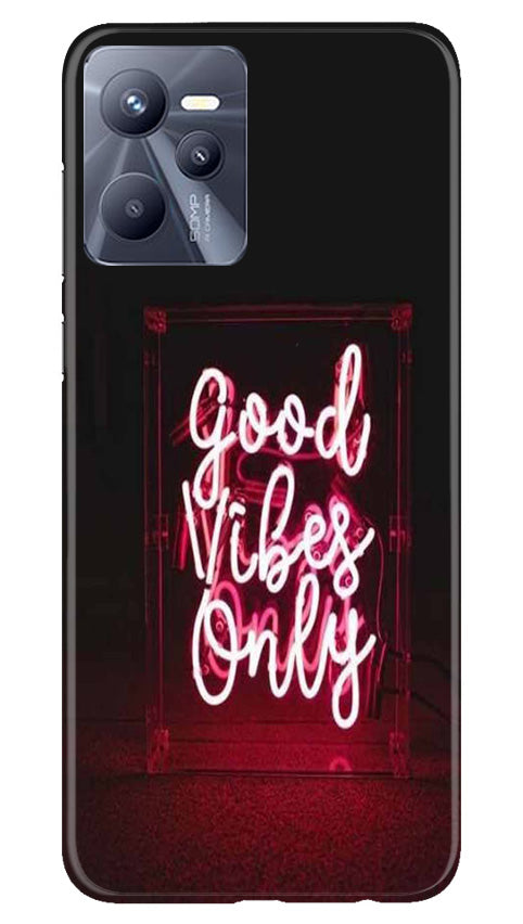 Good Vibes Only Mobile Back Case for Realme C35 (Design - 314) Good Vibes Only Mobile Back Case for Realme C35 (Design - 314)