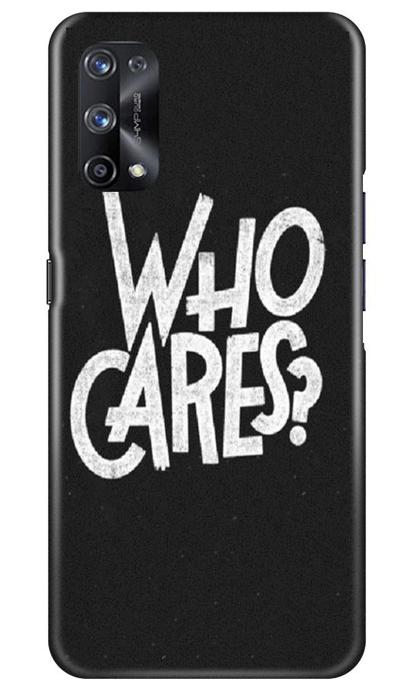 Who Cares Mobile Back Case for Realme X7 Pro (Design - 94) Who Cares Case for Realme X7 Pro