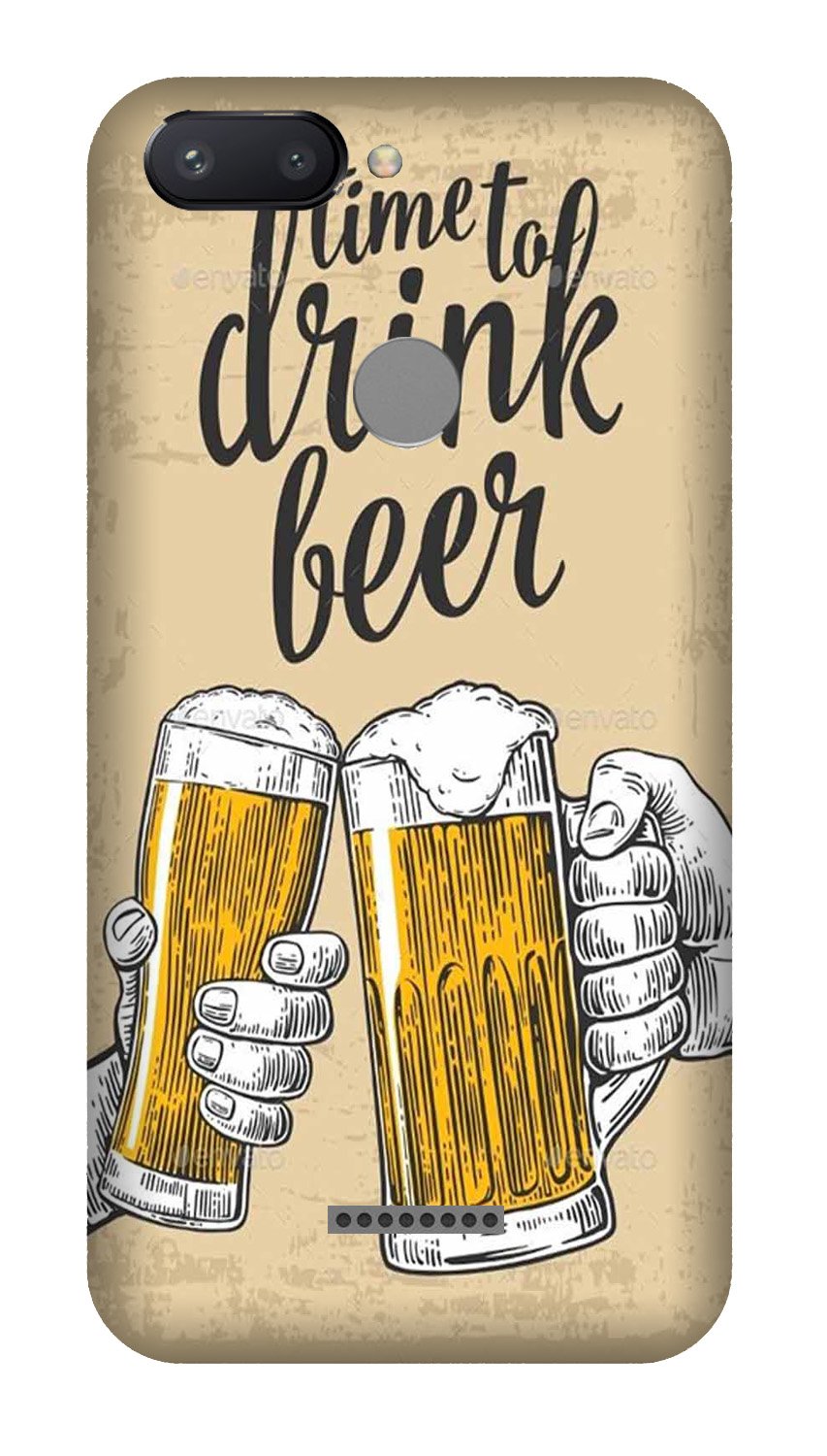 Drink Beer Mobile Back Case for Redmi 6 (Design - 328) Drink Beer Mobile Back Case for Redmi 6 (Design - 328)