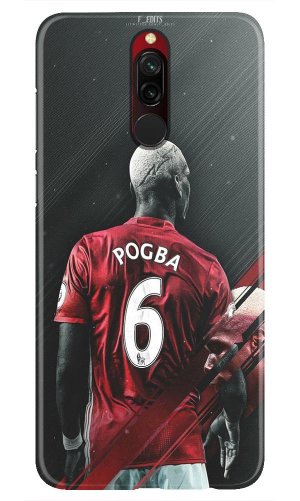 Pogba Mobile Back Case for Xiaomi Redmi 8 (Design - 167) Pogba Case for Xiaomi Redmi 8 (Design - 167)