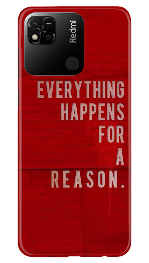Everything Happens Reason Mobile Back Case for Redmi 10A (Design - 337) Everything Happens Reason Mobile Back Case for Redmi 10A (Design - 337)