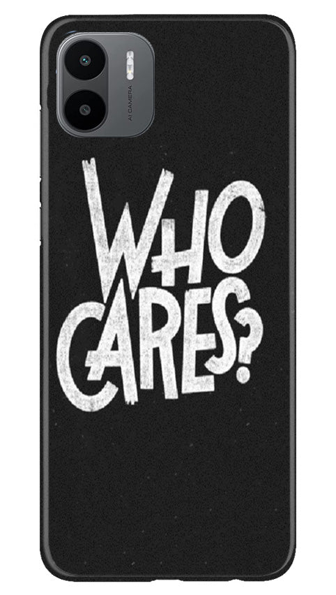 Who Cares Mobile Back Case for Redmi A1 (Design - 94) Who Cares Case for Redmi A1