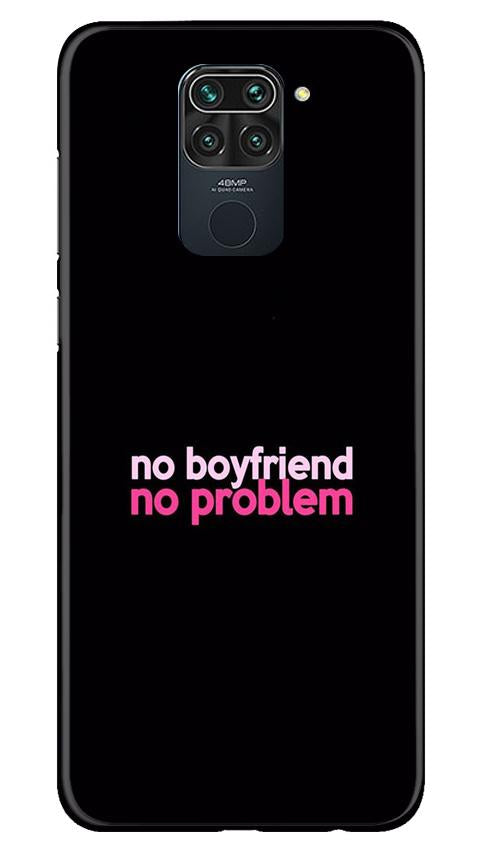 No Boyfriend No problem Mobile Back Case for Redmi Note 9 (Design - 138) No Boyfriend No problem Case for Redmi Note 9 (Design - 138)