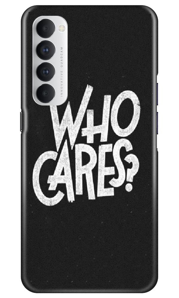 Who Cares Mobile Back Case for Oppo Reno4 Pro (Design - 94) Who Cares Case for Oppo Reno4 Pro