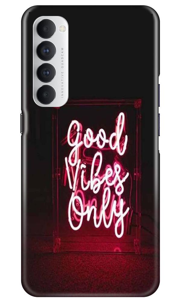 Good Vibes Only Mobile Back Case for Oppo Reno4 Pro (Design - 354) Good Vibes Only Mobile Back Case for Oppo Reno4 Pro (Design - 354)