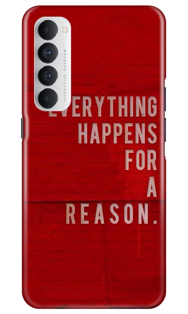 Everything Happens Reason Mobile Back Case for Oppo Reno4 Pro (Design - 378) Everything Happens Reason Mobile Back Case for Oppo Reno4 Pro (Design - 378)