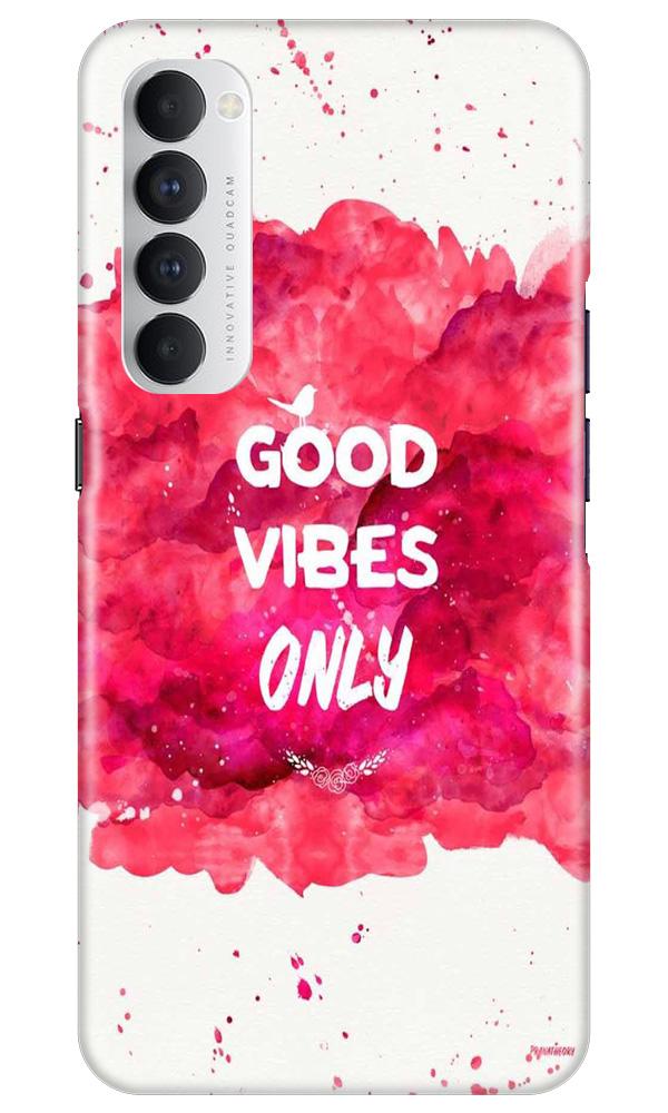 Good Vibes Only Mobile Back Case for Oppo Reno4 Pro (Design - 393) Good Vibes Only Mobile Back Case for Oppo Reno4 Pro (Design - 393)