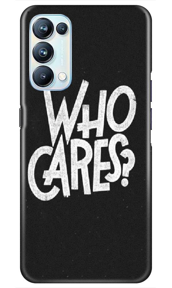 Who Cares Mobile Back Case for Oppo Reno5 Pro (Design - 94) Who Cares Case for Oppo Reno5 Pro