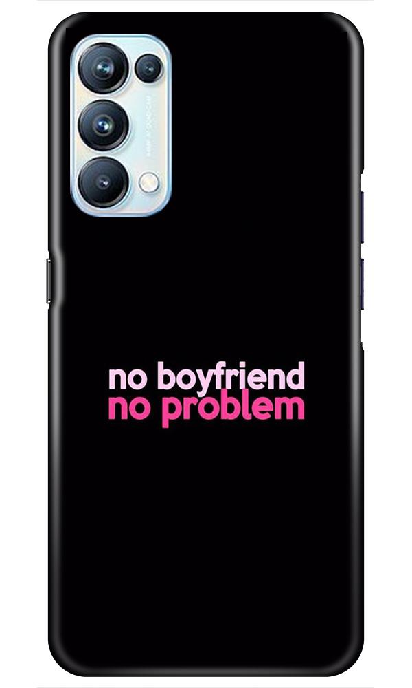 No Boyfriend No problem Mobile Back Case for Oppo Reno5 Pro (Design - 138) No Boyfriend No problem Case for Oppo Reno5 Pro (Design - 138)