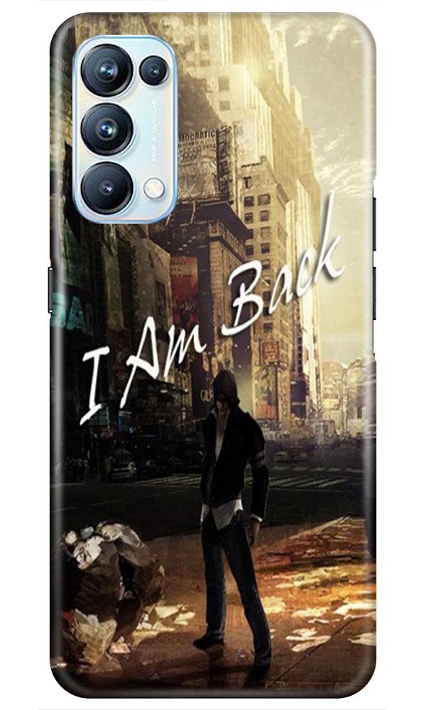 I am Back Mobile Back Case for Oppo Reno5 Pro (Design - 296) I am Back Case for Oppo Reno5 Pro (Design No. 296)