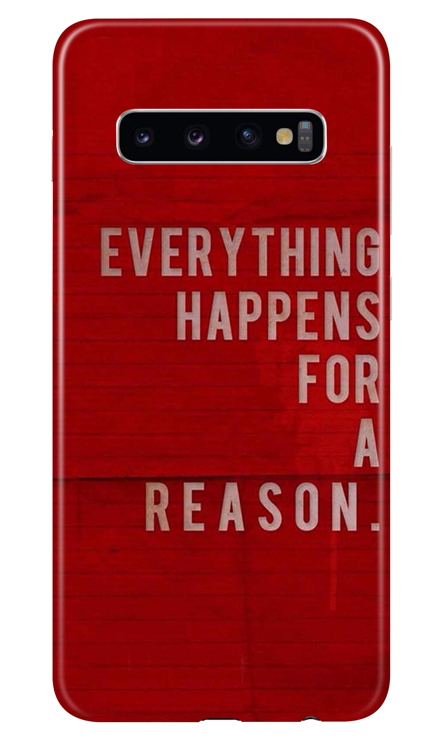 Everything Happens Reason Mobile Back Case for Samsung Galaxy S10 Plus (Design - 378) Everything Happens Reason Mobile Back Case for Samsung Galaxy S10 Plus (Design - 378)