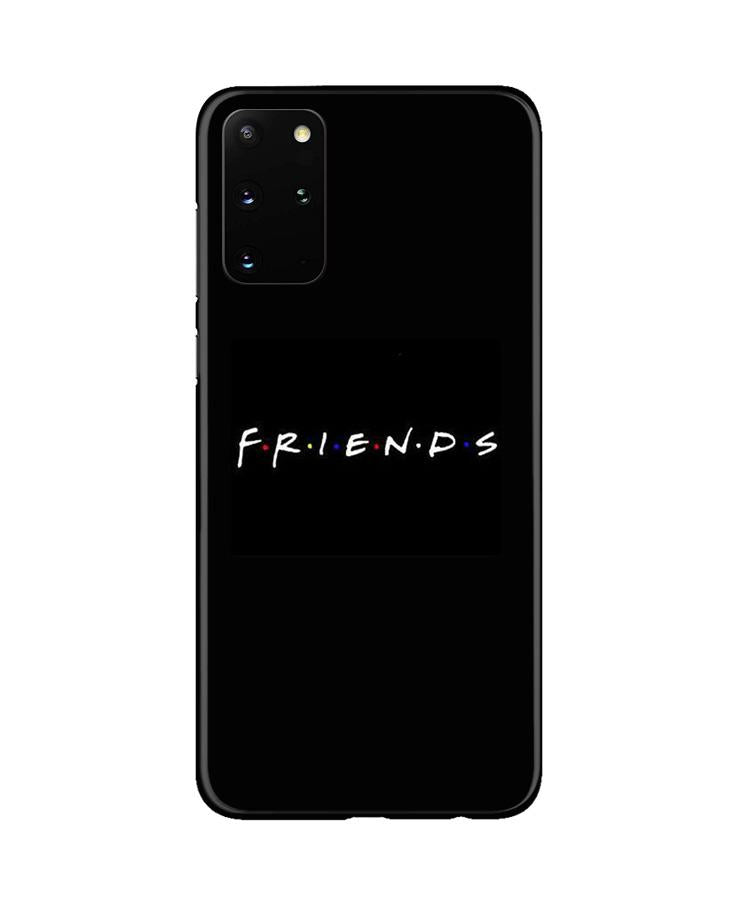 Friends Mobile Back Case for Galaxy S20 Plus (Design - 143) Friends Case for Galaxy S20 Plus (Design - 143)