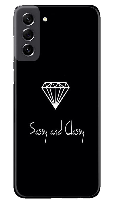 Sassy and Classy Mobile Back Case for Samsung Galaxy S21 FE 5G (Design - 233) Sassy and Classy Case for Samsung Galaxy S21 FE 5G (Design No. 233)