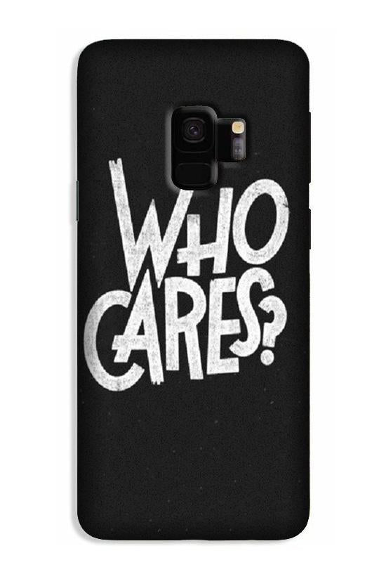 Who Cares Case for Galaxy S9 Who Cares Case for Galaxy S9