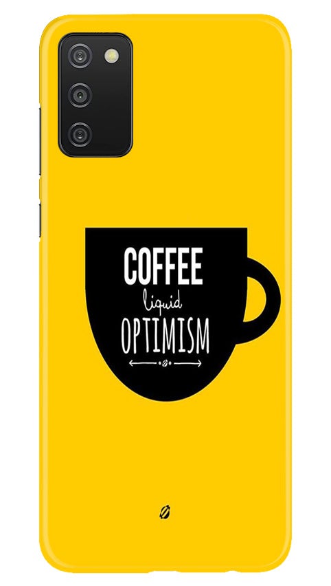 Coffee Optimism Mobile Back Case for Samsung Galaxy A03s (Design - 353) Coffee Optimism Mobile Back Case for Samsung Galaxy A03s (Design - 353)
