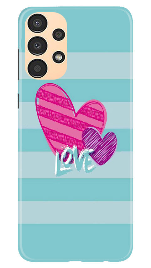 Love Mobile Back Case for Samsung Galaxy A13 (Design - 261) Love Case for Samsung Galaxy A13 (Design No. 261)