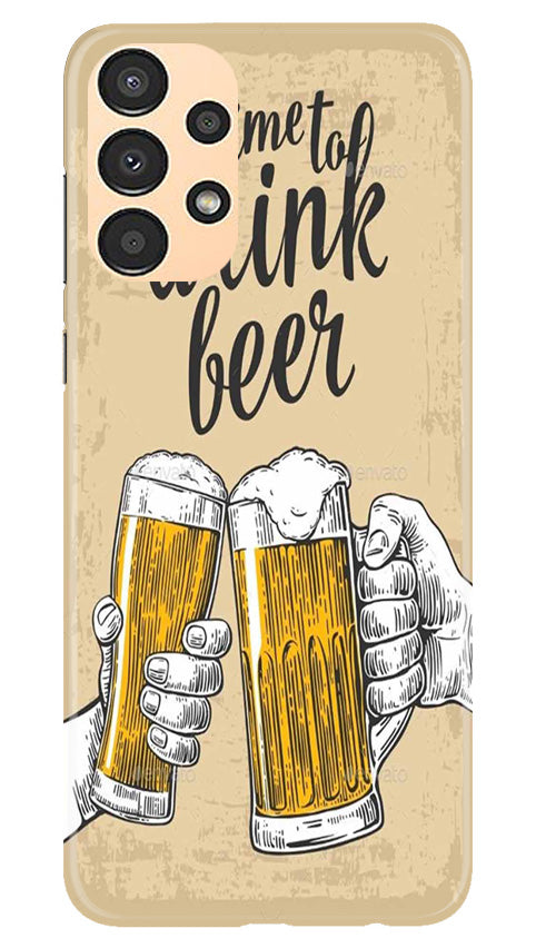 Drink Beer Mobile Back Case for Samsung Galaxy A13 (Design - 290) Drink Beer Mobile Back Case for Samsung Galaxy A13 (Design - 290)