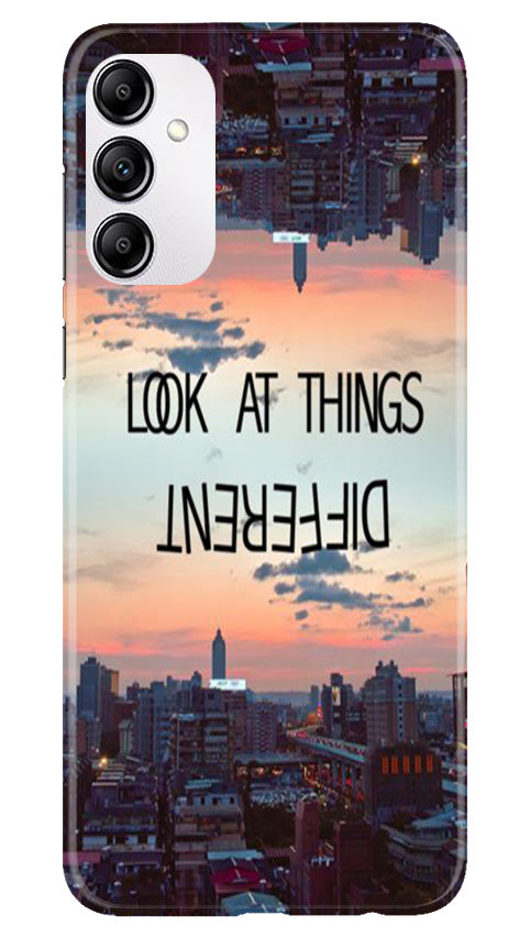 Look at things different Mobile Back Case for Samsung Galaxy A14 5G (Design - 99) Look at things different Case for Samsung Galaxy A14 5G