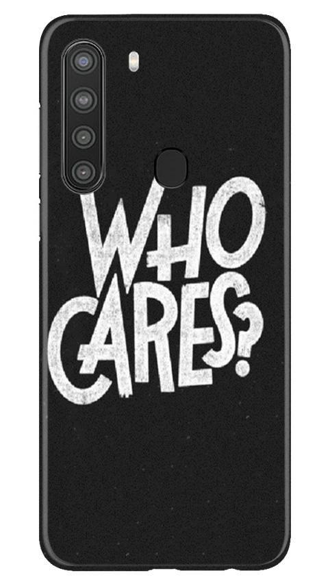 Who Cares Mobile Back Case for Samsung Galaxy A21 (Design - 94) Who Cares Case for Samsung Galaxy A21