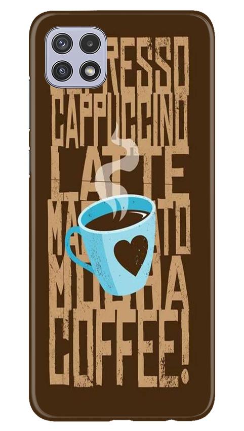 Love Coffee Mobile Back Case for Samsung Galaxy A22 (Design - 351) Love Coffee Mobile Back Case for Samsung Galaxy A22 (Design - 351)