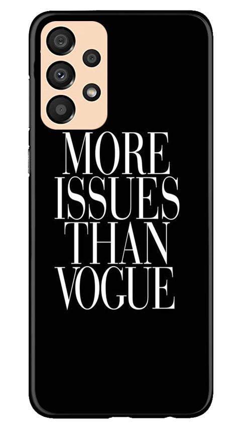 More Issues than Vague Mobile Back Case for Samsung Galaxy A33 5G (Design - 74) More Issues than Vague Case for Samsung Galaxy A33 5G