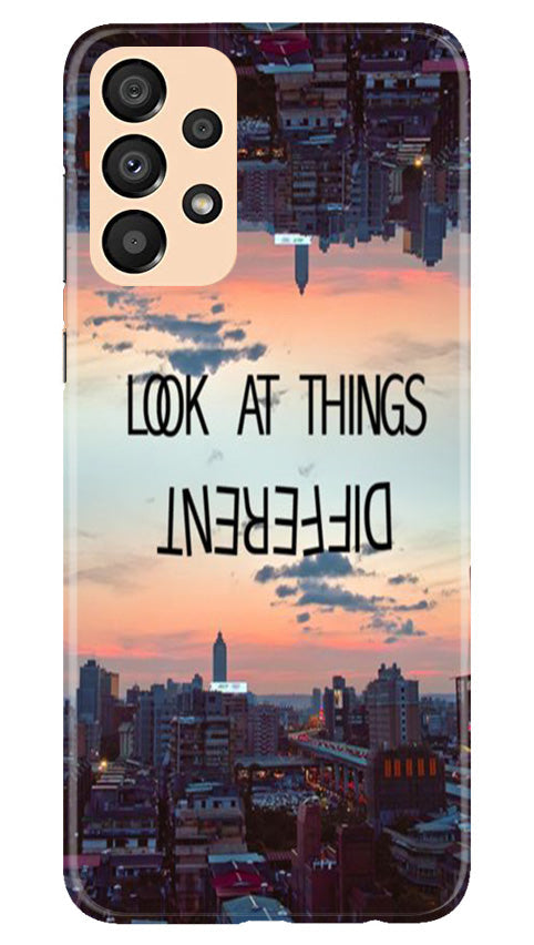 Look at things different Mobile Back Case for Samsung Galaxy A33 5G (Design - 99) Look at things different Case for Samsung Galaxy A33 5G