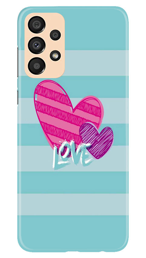 Love Mobile Back Case for Samsung Galaxy A33 5G (Design - 261) Love Case for Samsung Galaxy A33 5G (Design No. 261)