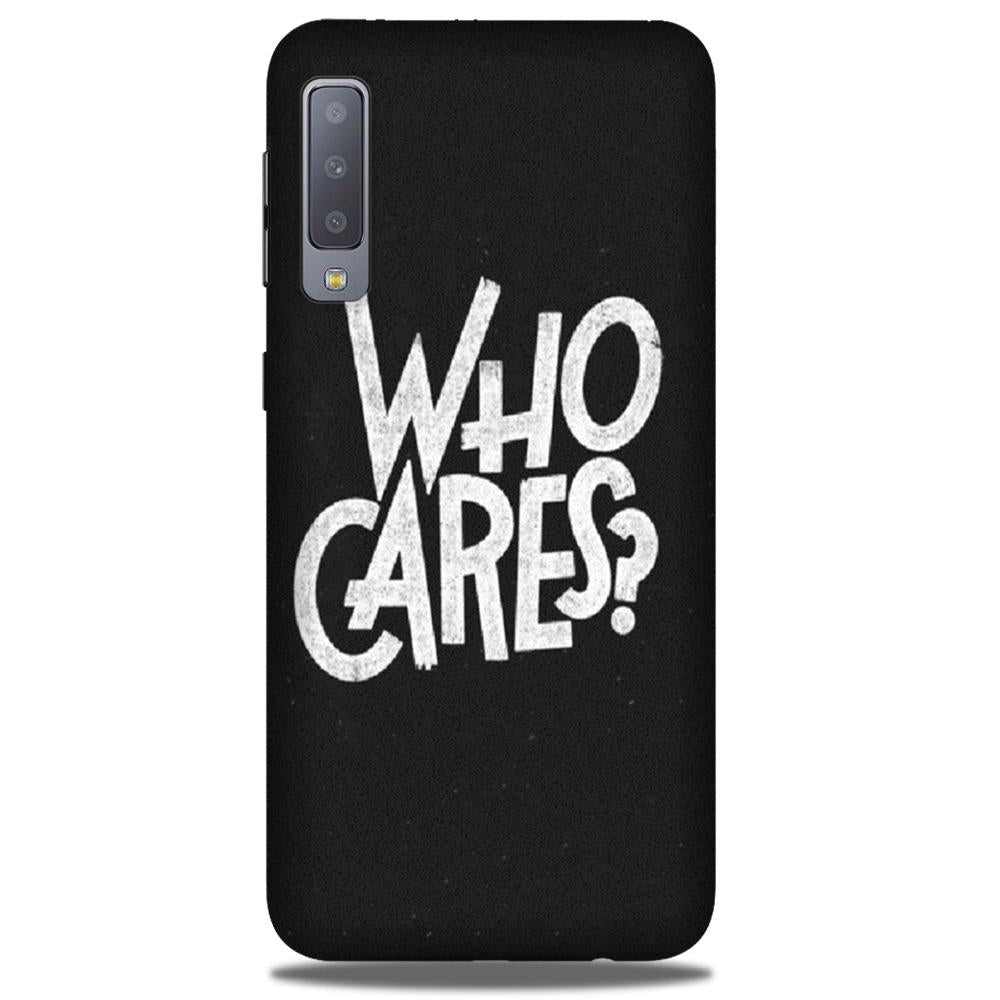 Who Cares Mobile Back Case for Galaxy A50 (Design - 94) Who Cares Case for Galaxy A50