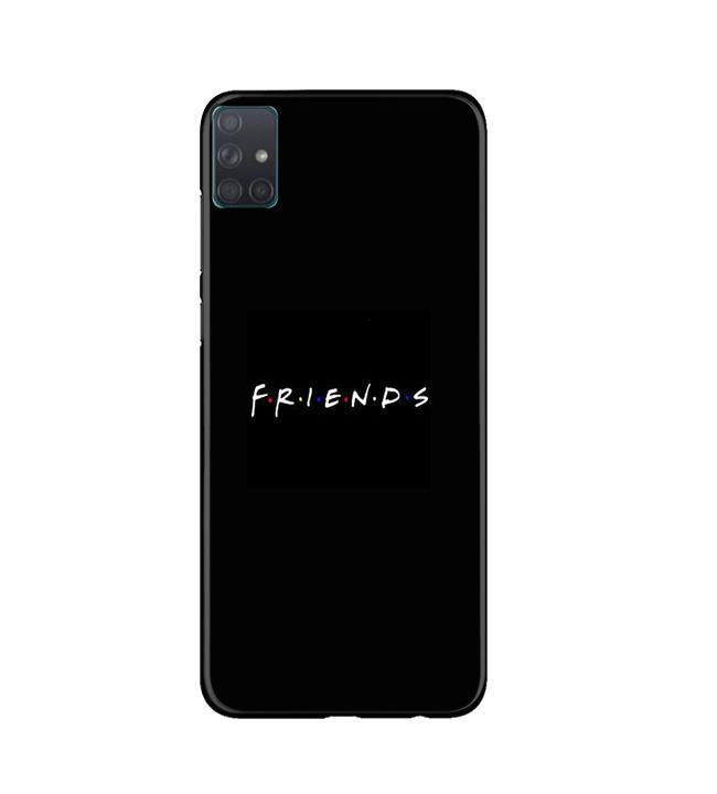 Friends Mobile Back Case for Samsung Galaxy A51 (Design - 143) Friends Case for Samsung Galaxy A51 (Design - 143)