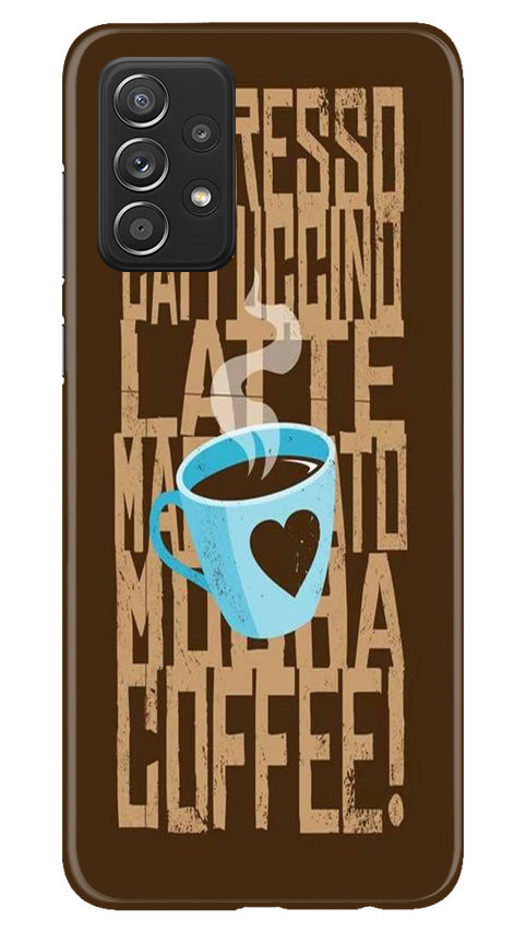 Love Coffee Mobile Back Case for Samsung Galaxy A53 (Design - 311) Love Coffee Mobile Back Case for Samsung Galaxy A53 (Design - 311)