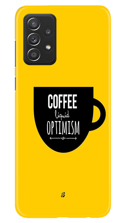 Coffee Optimism Mobile Back Case for Samsung Galaxy A23 (Design - 313) Coffee Optimism Mobile Back Case for Samsung Galaxy A23 (Design - 313)