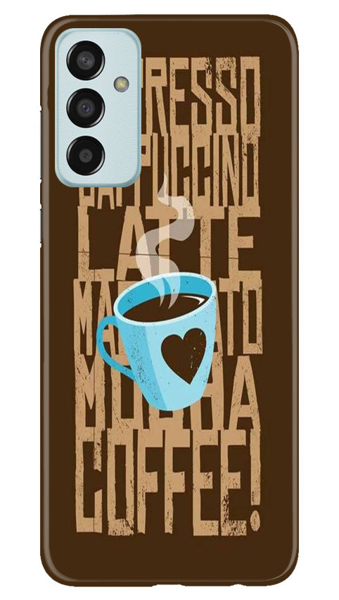 Love Coffee Mobile Back Case for Samsung Galaxy M13 (Design - 311) Love Coffee Mobile Back Case for Samsung Galaxy M13 (Design - 311)